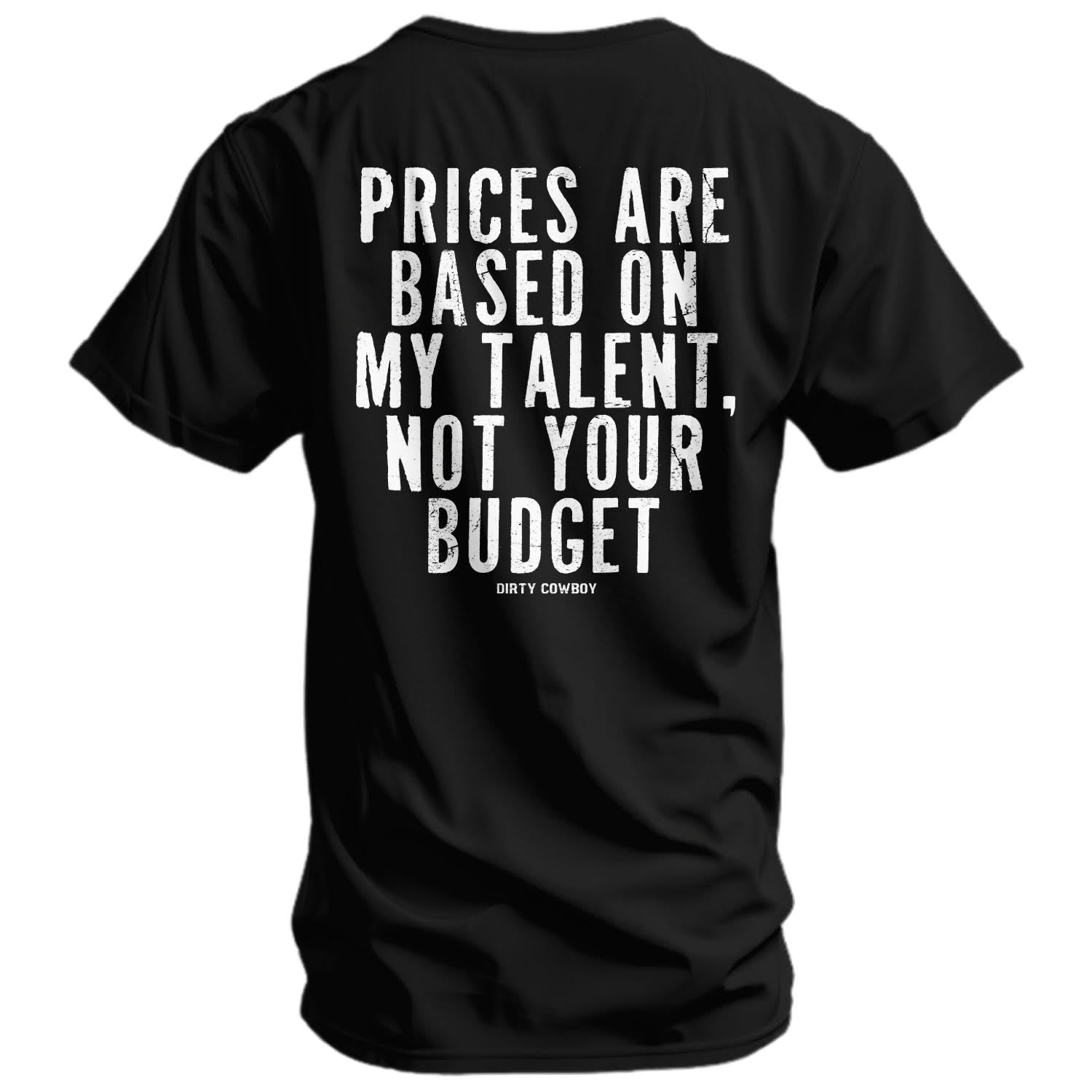 CustomNameinc cheap jerseys Ordering My Prices Are Based On My Talent Men's T-Shirt