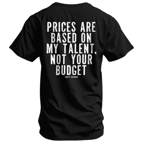 CustomNameinc cheap jerseys Ordering My Prices Are Based On My Talent Men's T-Shirt