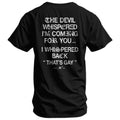 CustomNameinc cheap jerseys Ordering The Devil Whispered I'm Coming For You Men's T-Shirt