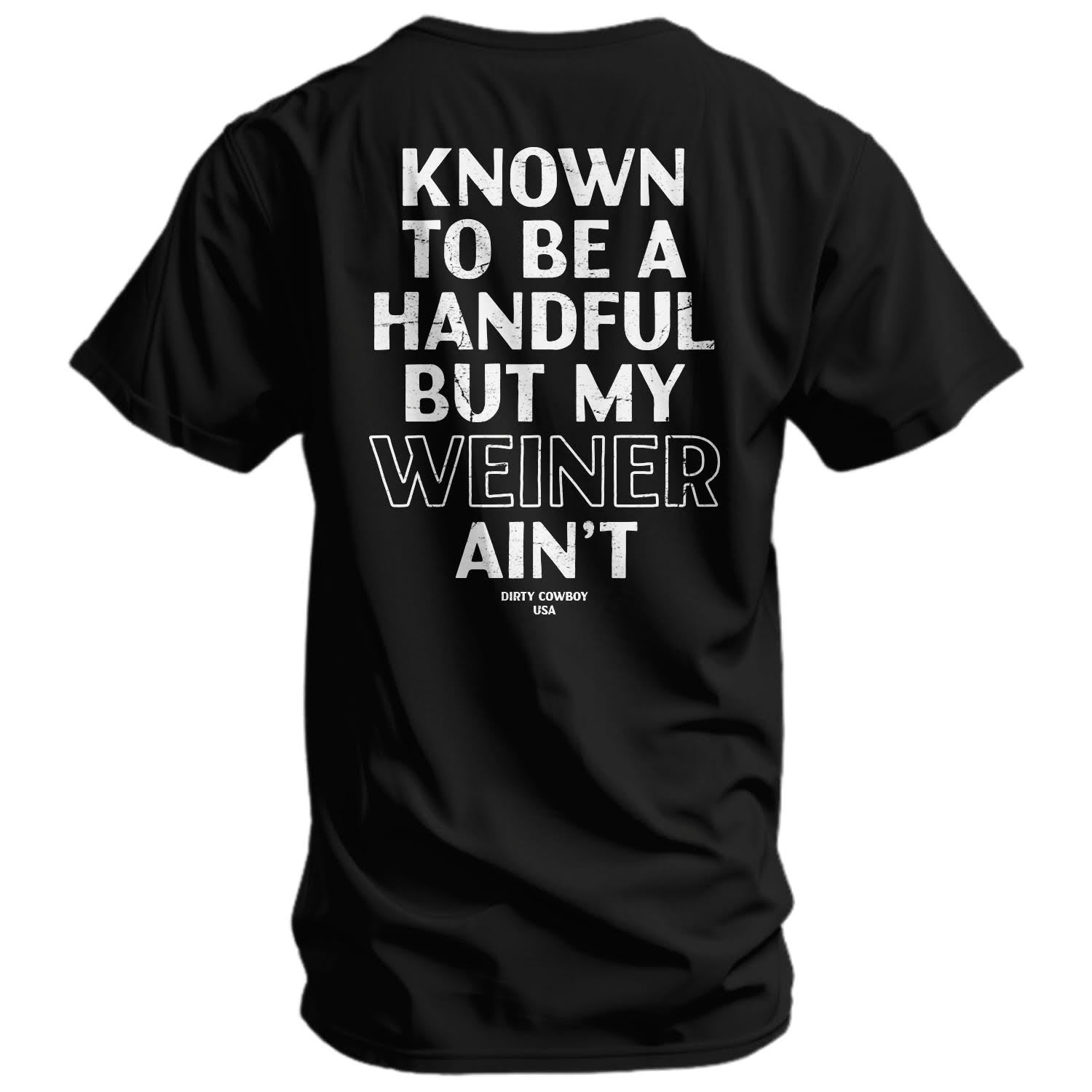 CustomNameinc cheap jerseys Ordering Known To Be A Handful. But My Weiner Ain't  Men's T-Shirt