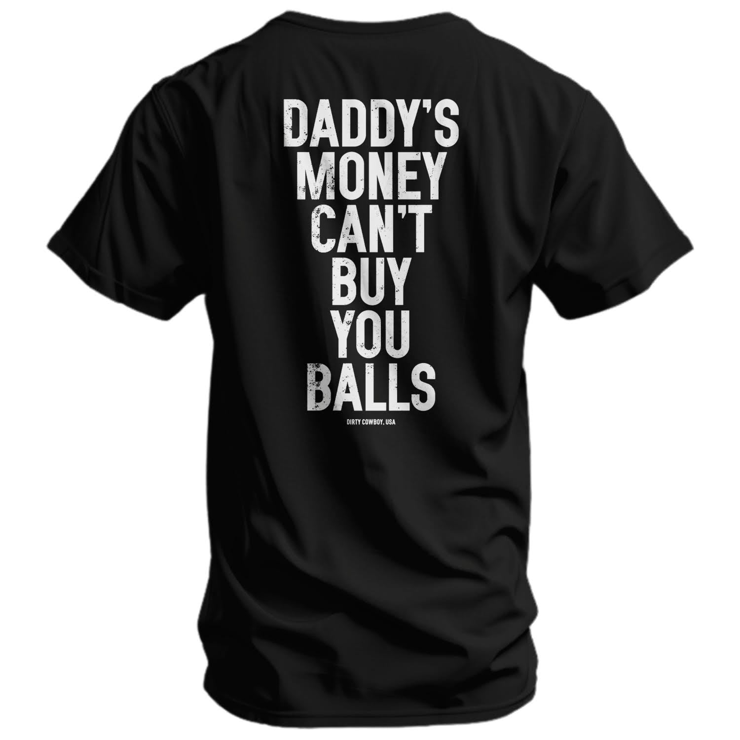 CustomNameinc cheap jerseys Ordering Daddy's Money Can't Buy You Balls Men's T-Shirt