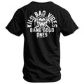 CustomNameinc cheap jerseys Ordering Kill Bad Vibes. Bang Good Ones Skull Men's T-Shirt